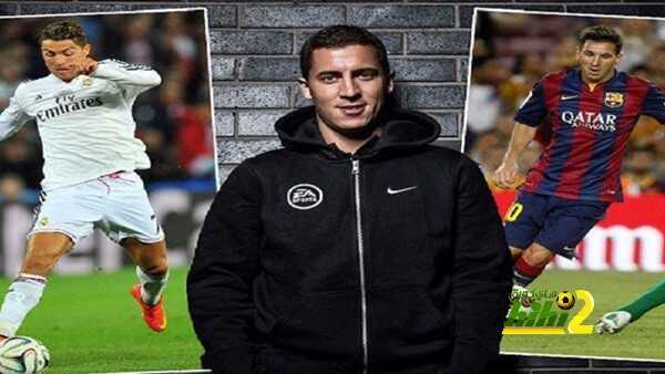لاعب تشيلسي: هازارد أفضل من رونالدو وميسي