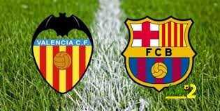 🔴 مباريات برشلونة خارج ملعبه امام فالنسيا في جميع المسابقات