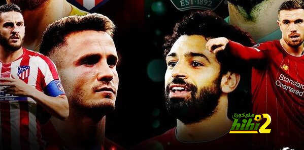 كل ماتريد معرفته عن أم المعارك بين أتلتيكو مدريد وليفربول !