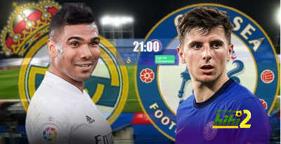 كيف سيلعب ريال مدريد ضد تشيلسي؟