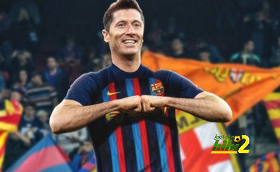 برشلونة يحدد موعد الإعلان الرسمي عن صفقة ليفاندوفسكي