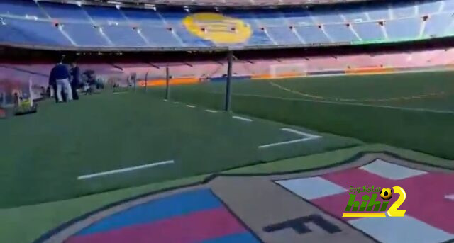 الكامب نو يتجهز للقاء برشلونة و اوساسونا