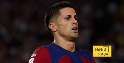برشلونة يرفض المخاطرة بـ كانسيلو