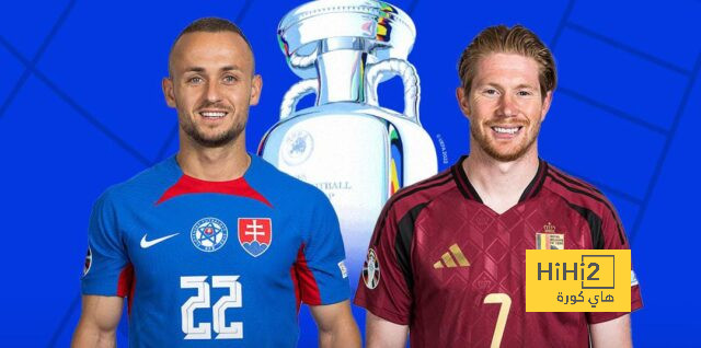 انطلاق مباراة بلجيكا وسلوفاكيا في اليورو