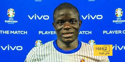 كانتي أفضل لاعب في مواجهة هولندا وفرنسا
