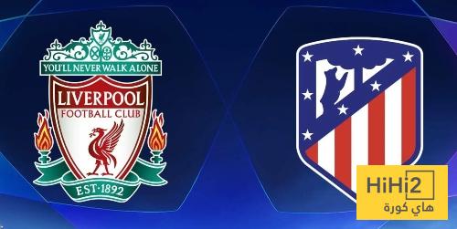 الرسم التكتيكي لتشكيلة ليفربول واتلتيكو مدريد