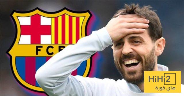 سبب اصرار برشلونة على التعاقد مع بيرناردو سيلفا